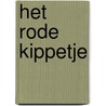 Het rode kippetje by Max Velthuijs