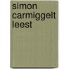 Simon Carmiggelt leest by Simon Carmiggelt