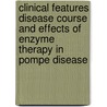 Clinical features disease course and effects of enzyme therapy in Pompe disease door Nadine van der Beek