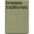 Timeless Traditionals