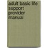 Adult basic life support provider manual