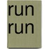 Run Run