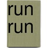 Run Run by Marike Jager
