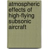 Atmospheric effects of high-flying subsonic aircraft door W. Fransen