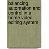Balancing Automation and Control in a Home Video Editing System door M.E. Campanella