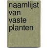 Naamlijst van Vaste Planten by M.H.A. Hoffman
