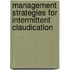 Management strategies for intermittent claudication