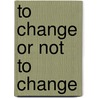 To change or not to change door Regber Wetzel