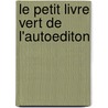 Le petit livre vert de l'autoediton by E.L.