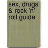 Sex, Drugs & Rock 'n' Roll Guide door Time Out Amsterdam