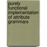 Purely functional implementation of attribute grammars door J.A. Baptista Vieira Saraiva