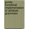 Purely functional implementation of attribute grammars by J.A. Baptista Vieira Saraiva