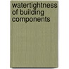 Watertightness of building components door Nathan van den Bossche