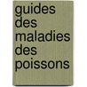 Guides des maladies des poissons by Gerald Bassleer