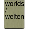 Worlds / Welten by Bô Yin Râ