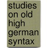 Studies on Old High German Syntax door K. Axel
