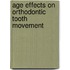 Age effects on orthodontic tooth movement