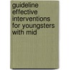 Guideline Effective Interventions For Youngsters With Mid by Xavier Moonen