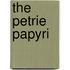 The Petrie Papyri