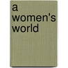 A women's world by T. Kotan