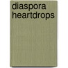 Diaspora heartdrops door C. Dahi