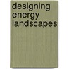 Designing energy landscapes door S. Stremke