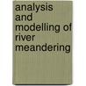 Analysis and modelling of river meandering door A. Crosato