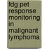 Fdg Pet Response Monitoring In Malignant Lymphoma