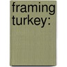 Framing Turkey: by R. Azrout