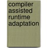 Compiler assisted runtime adaptation door Vlad Mihai Sima