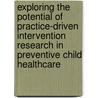 Exploring the potential of practice-driven intervention research in Preventive Child Healthcare door C. Rots-de Vries