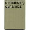 Demanding Dynamics door W.P.C. Boon