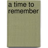 A time to remember door B.A.M. Biemans