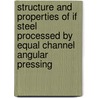 Structure And Properties Of If Steel Processed By Equal Channel Angular Pressing door J. De Messemaeker