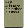 Mast cell-nerve interactions in asthma door H.P.M. van der Kleij