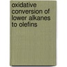 Oxidative conversion of lower alkanes to olefins by L. Leveles