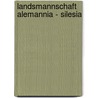 Landsmannschaft Alemannia - Silesia door M. Wahls