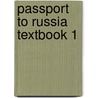 Passport to Russia Textbook 1 door Nadja Louwerse