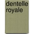 Dentelle Royale