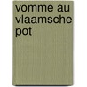 Vomme au Vlaamsche Pot by M. Cattoor