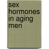 Sex hormones in aging men by M. Muller
