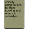 Velocity computations for front tracking in oil reservoir simulation door P.J.A. Tijink