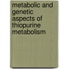 Metabolic and genetic aspects of thiopurine metabolism door J.A. Bakker