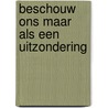 Beschouw ons maar als een uitzondering door Kalmann