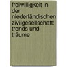 Freiwilligkeit in der niederländischen Zivilgesellschaft: Trends und Träume door Pauline Dekker