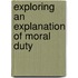 Exploring an explanation of moral duty