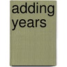 Adding Years by J. Notter