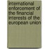 International enforcement of the financial interests of the european union