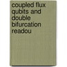 Coupled flux qubits and double bifurcation readou by P. de Groot