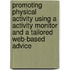 Promoting physical activity using a activity monitor and a tailored web-based advice